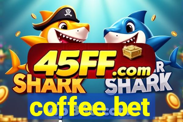 coffee bet